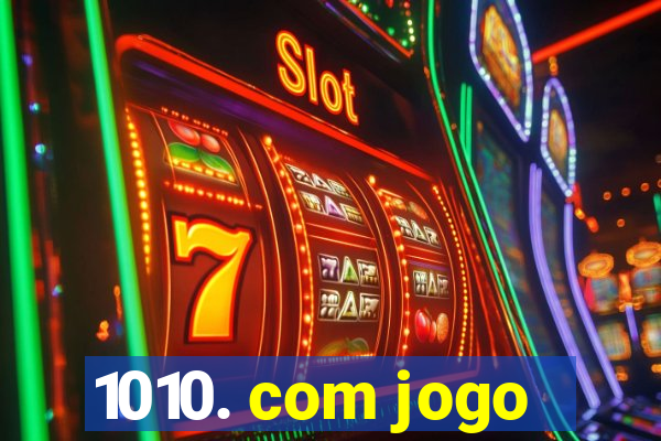 1010. com jogo